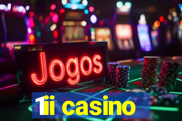 1ii casino